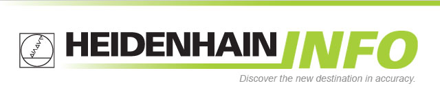 HEIDENHAINinfo :: Discover the new destination in accuracy